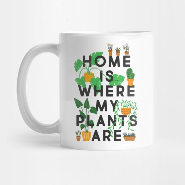 Home Is Where My Plants Are by the love shop